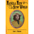 Manila Men in the New World (PRE-ORDER)