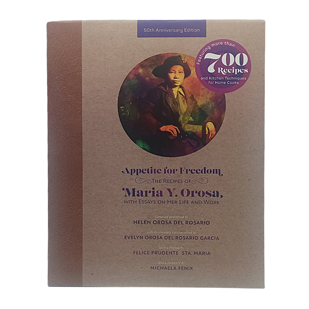 Appetite for Freedom: The Recipes of Maria Y. Orosa, with Essays on Her Life and Work by Ige Ramos (PRE-ORDER)