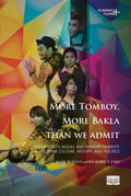 More Tomboy, More Bakla Than We Admit: Insights into Sexual and Gender Diversity in Philippine Culture, History, and Politics (PRE-ORDER)