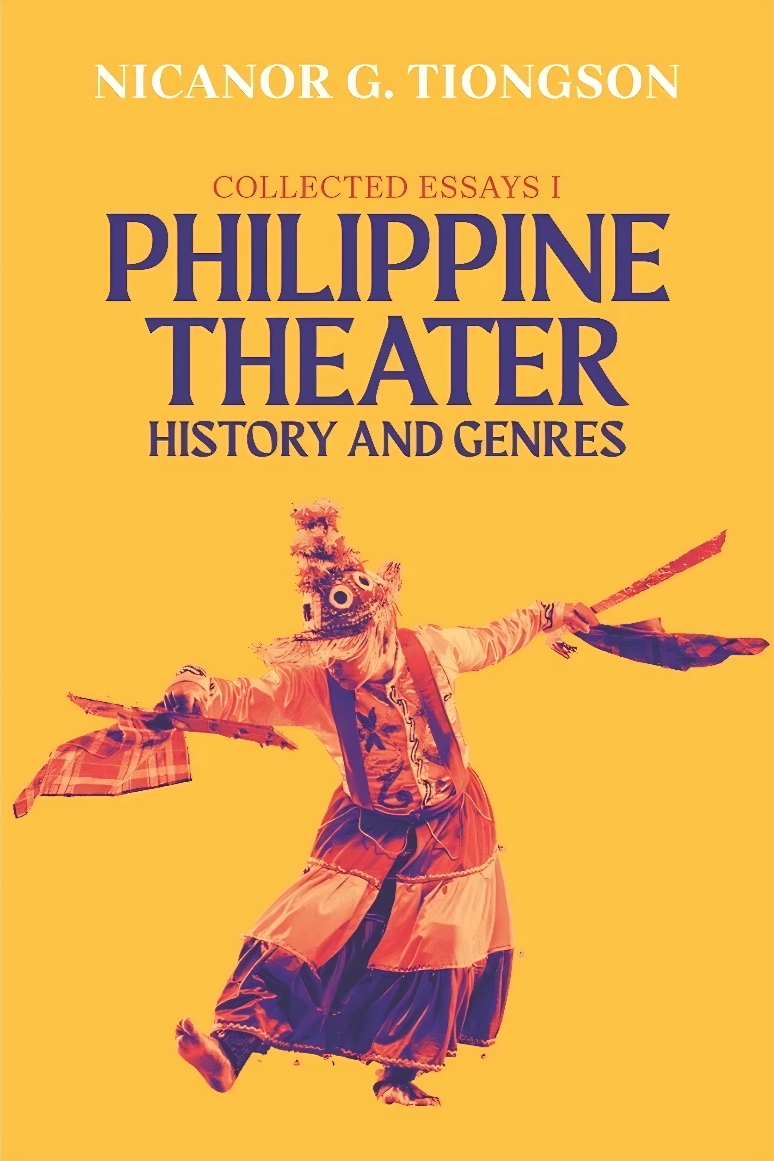 Volume 1: Philippine Theater History and Genres (PRE-ORDER)